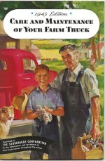 1945 Care and Maintenance of Your Farm Truck from Studebaker